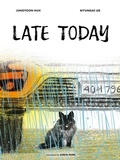 Cover: Late Today - Eerdmans Books for Young Readers