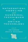 Cover: Mathematical Modeling and Numerical Techniques in Drying Technology - CRC Press
