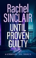Cover: Until Proven Guilty - Vinci Books