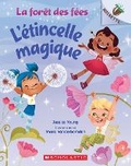 Cover: La Foret Des Fees: N&deg; 1 - l'Etincelle Magique - Scholastic