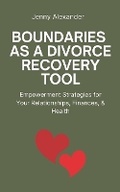 Cover: Boundaries as a Divorce Recovery Tool - Jenny Alexander Publishing