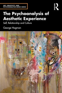 Abbildung von: The Psychoanalysis of Aesthetic Experience - Routledge