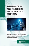 Cover: Synergy of AI and Fintech in the Digital Gig Economy - CRC Press