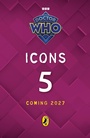 Cover: Doctor Who: Icons (5) - BBC Children's Books