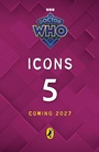 Cover: Doctor Who: Icons (5) - BBC Children's Books