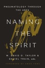 Cover: Naming the Spirit - IVP Academic