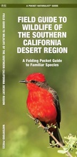 Cover: Field Guide to Wildlife of the Southern California Desert Region, 2nd Ed - Waterford Press Ltd