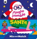 Cover: Jingle Jumble Santa - Quarto Publishing PLC