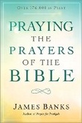 Cover: Praying the Prayers of the Bible - Discovery House