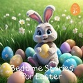 Cover: Bedtime Stories for Easter - Quiet Time Now