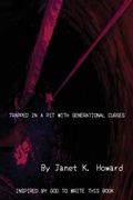 Cover: Trapped In a Pit with Generational Curses - Self Publishing