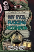 Cover: My Evil Fucking Neighbor - Crystal Lake Publishing
