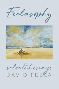 Bild: Feelasophy: Selected Essays - Say Yes Quickly Books