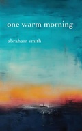 Cover: One Warm Morning - Stubborn Mule Press