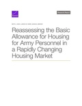 Cover: Reassessing the Basic Allowance for Housing for Army Personnel in a Rapidly Changing Housing Market - RAND Corporation