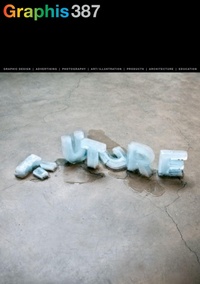 Enlarge image Cover: Graphis Journal Magazine 387 - Graphis US Inc