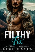 Cover: Filthy Fix (Deepwood Mountain: McCafferty Mechanics) - No Regerts Press, LLC