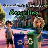 Enlarge image Cover: Lila and Andy learn about Recycling - Willem Janse Van Rensburg