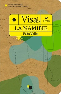 Abbildung von: Visa pour la Namibie - Tome 6 - Elytis Éditions