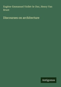 Enlarge image Cover: Discourses on architecture - Antigonos Verlag