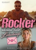 Cover: Rocker schreiben keine Liebesbriefe - Romance Verlag