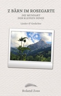 Cover: Z B&auml;rn im Rosegarte - BoD - Books on Demand