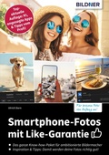 Cover: Smartphone-Fotos mit Like-Garantie - Bildner Verlag