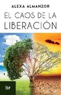 Cover: El caos de la liberacion - B&v