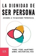 Cover: La dignidad de ser persona - Ser Editorial