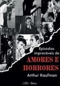 Cover: Epis&oacute;dios improv&aacute;veis de amores e horrores - Filos Editora