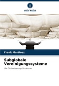 Cover: Subglobale Vereinigungssysteme - Verlag Unser Wissen