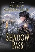 Cover: Shadow Pass (Last Life Book #8) - Magic Dome Books