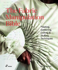 Abbildung von: The Fabric Manipulation Bible - Hoaki