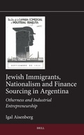 Cover: Jewish Immigrants, Nationalism and Finance Sourcing in Argentina - Brill