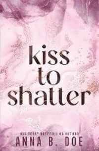 Enlarge image Cover: Kiss To Shatter - Wild Heart Publishing D.O.O.