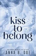Cover: Kiss To Belong - Wild Heart Publishing D.O.O.