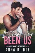 Cover: It Should Have Been Us - Wild Heart Publishing D.O.O.