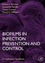 Cover: Biofilms in Infection Prevention and Control - Academic Press