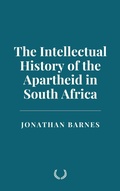 Cover: The Intellectual History of the Apartheid in South Africa - Historia Magna