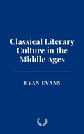 Cover: Classical Literary Culture in the Middle Ages - Historia Magna