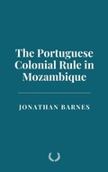 Cover: The Portuguese Colonial Rule in Mozambique - Historia Magna