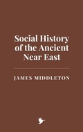 Cover: Social History of the Ancient Near East - Historia Magna