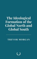 Cover: The Ideological Formation of the Global North and Global South - Historia Magna