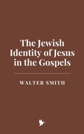 Cover: The Jewish Identity of Jesus in the Gospels - Historia Magna