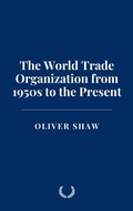 Cover: The World Trade Organization from 1950s to the Present - Historia Magna