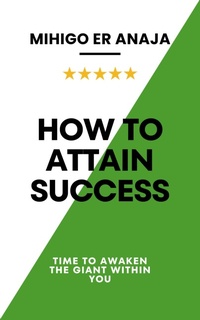 Enlarge image Cover: How to Attain Success - DADYMINDS PUBLISHERS INSIDER