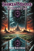 Cover: Broken Mirage: The Watcher's Gaze - Piotr Herstowski