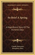 Cover: So Brief A Spring - Kessinger Publishing