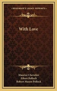 Enlarge image Cover: With Love - Kessinger Publishing