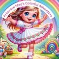 Cover: Primrose May's Colorful Adventure - A. Brown